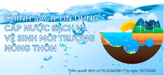 Nâng mức vay vốn nước sạch và vệ sinh môi trường nông thôn tại Ngân hàng chính sách xã hội